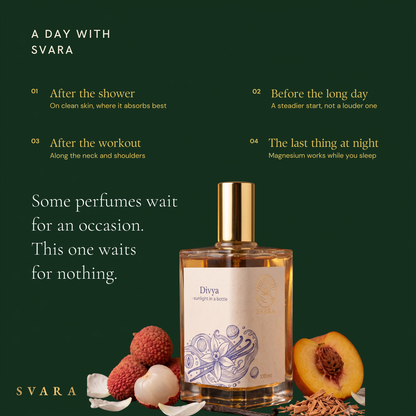 Svara Divya daily ritual — alcohol free vanilla lychee perfume after shower on clean skin, before the long day, post workout, last thing at night with transdermal magnesium, India